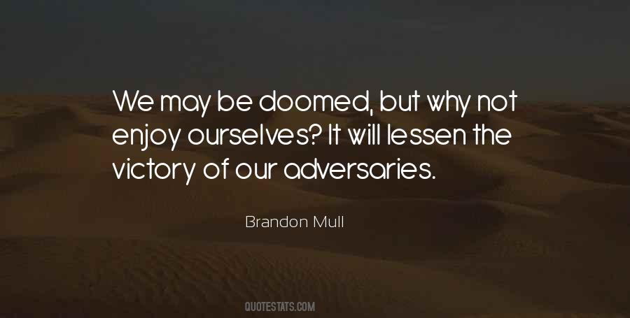 Brandon Mull Quotes #1313786