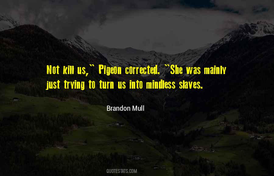 Brandon Mull Quotes #1862197