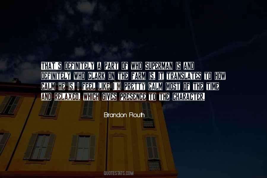 Brandon Routh Quotes #554505