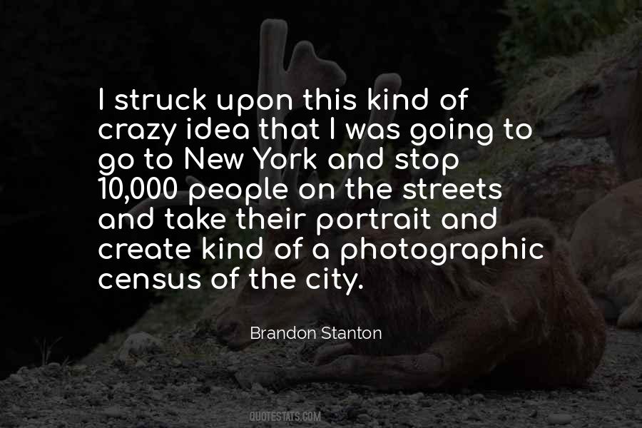 Brandon Stanton Quotes #417424