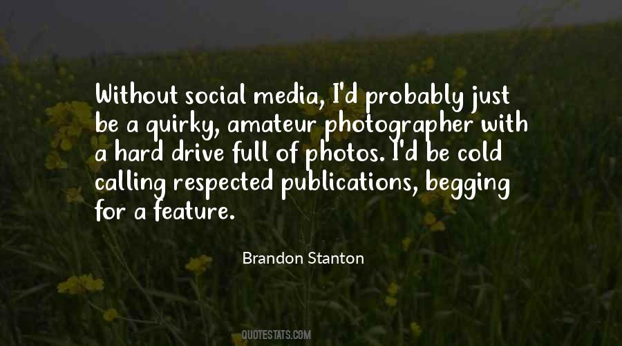 Brandon Stanton Quotes #826624