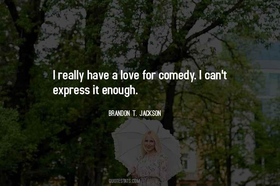 Brandon T. Jackson Quotes #13230