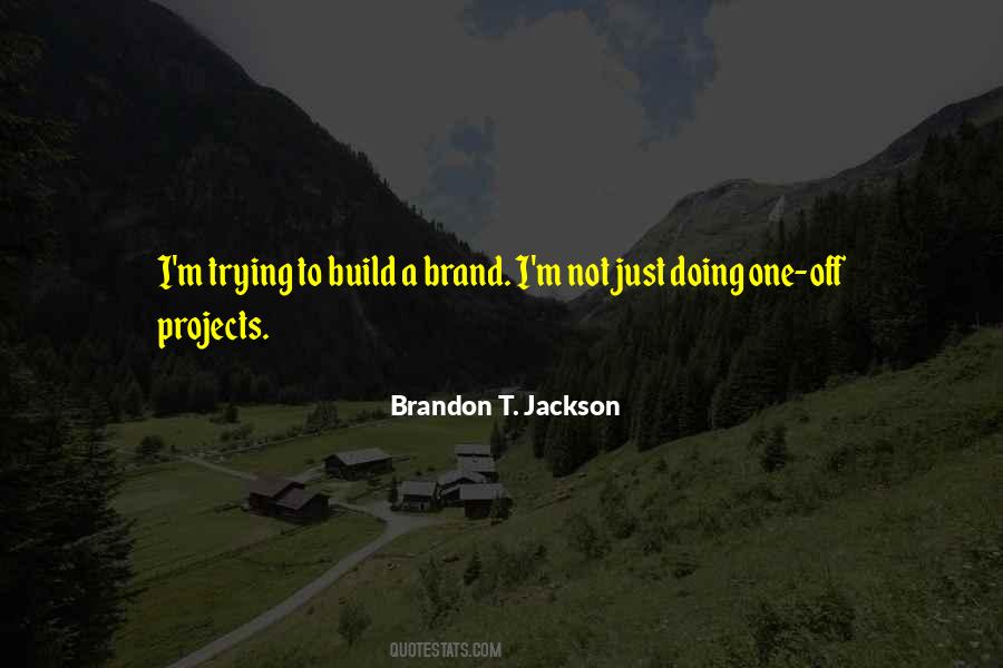 Brandon T. Jackson Quotes #366023