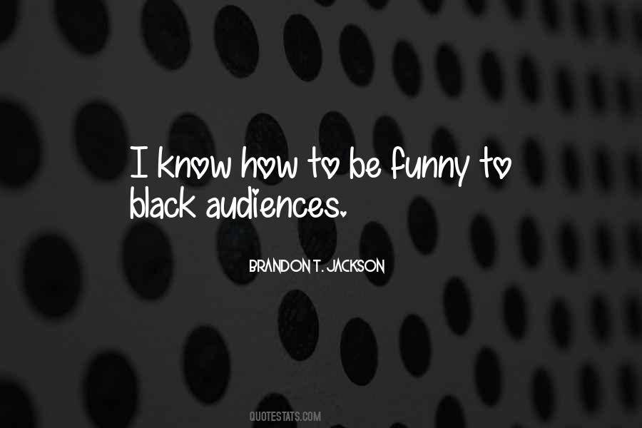 Brandon T. Jackson Quotes #367148