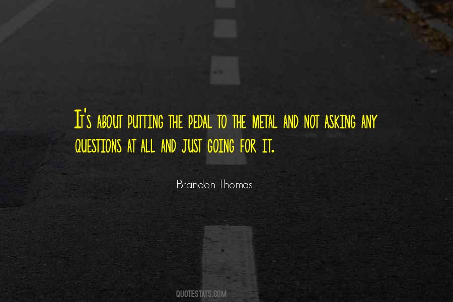 Brandon Thomas Quotes #126064