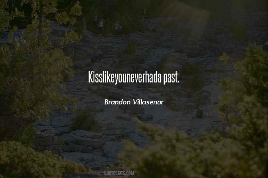 Brandon Villasenor Quotes #803165