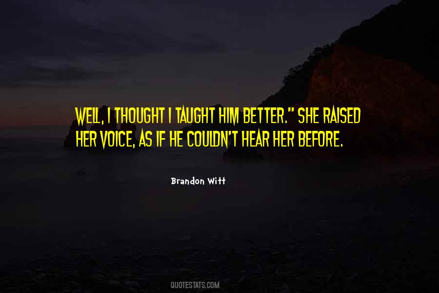 Brandon Witt Quotes #765045