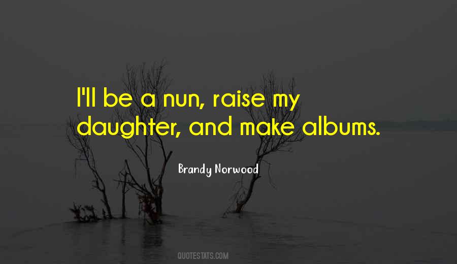 Brandy Norwood Quotes #1543497