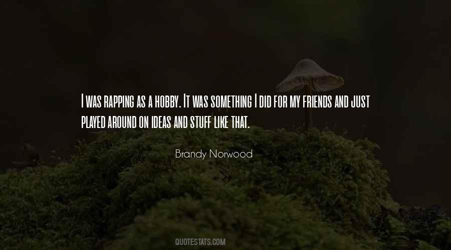 Brandy Norwood Quotes #990274