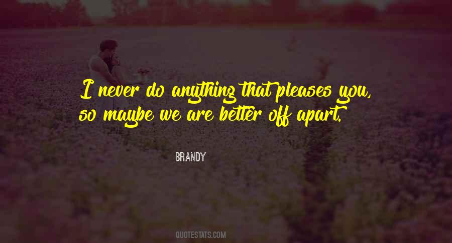 Brandy Quotes #536205 Brandy Quotes #536205