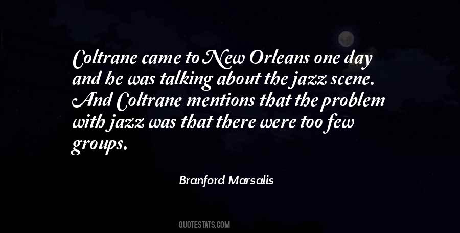 Branford Marsalis Quotes #1492071