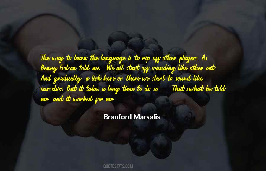 Branford Marsalis Quotes #1642862