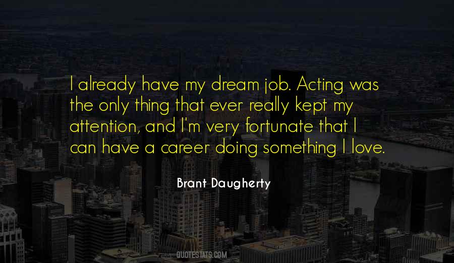 Brant Daugherty Quotes #1778784