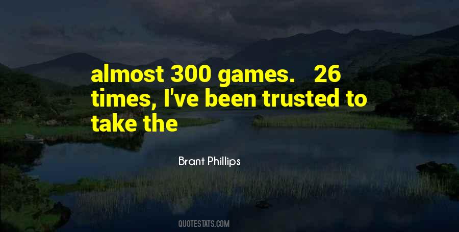 Brant Phillips Quotes #804886 Brant Phillips Quotes #804886