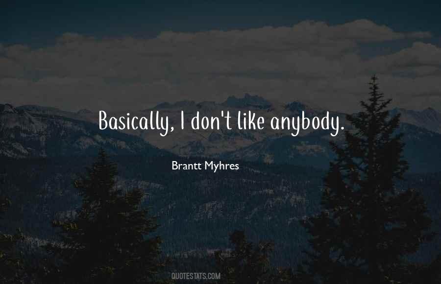 Brantt Myhres Quotes #1504233