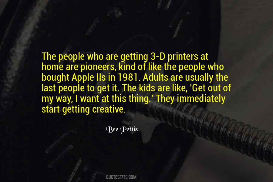 Bre Pettis Quotes #1288374