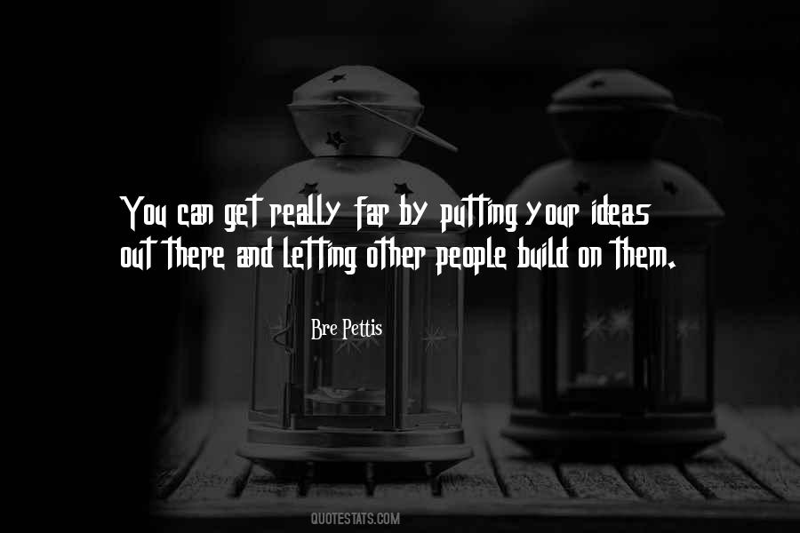 Bre Pettis Quotes #307301