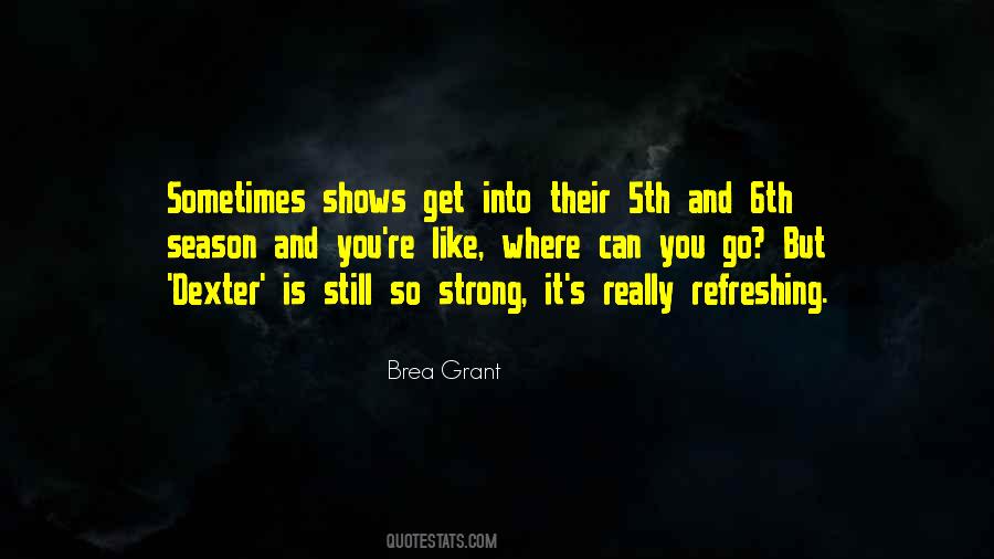 Brea Grant Quotes #150319