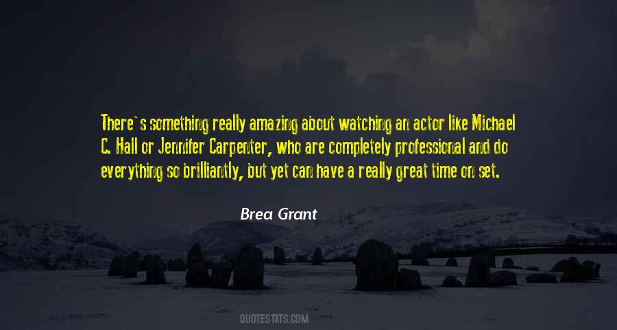 Brea Grant Quotes #1677475