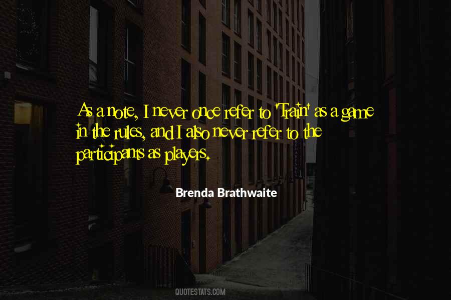 Brenda Brathwaite Quotes #1243989