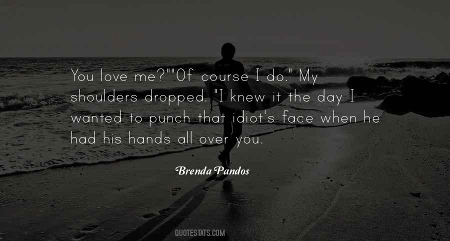 Brenda Pandos Quotes #1672405