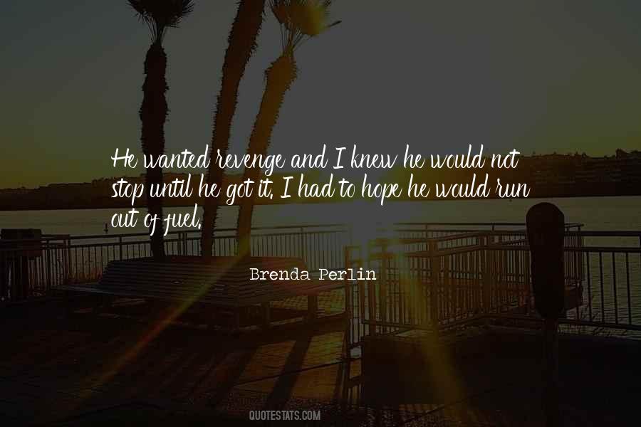 Brenda Perlin Quotes #607472