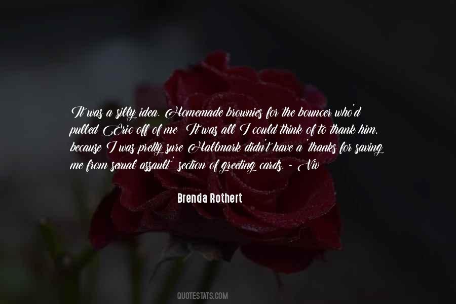 Brenda Rothert Quotes #903830