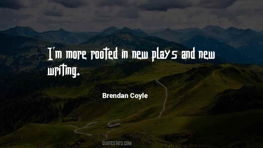 Brendan Coyle Quotes #175068