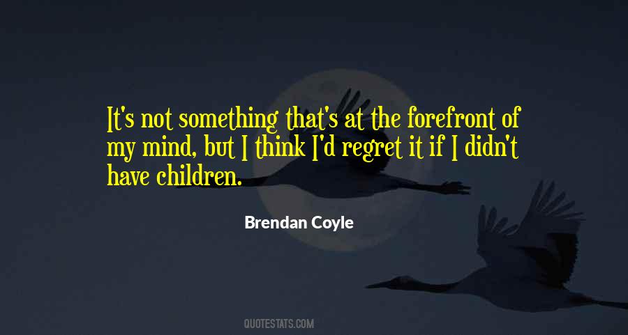 Brendan Coyle Quotes #199765