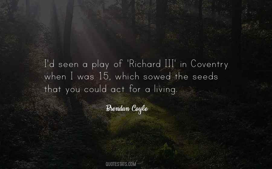 Brendan Coyle Quotes #821002