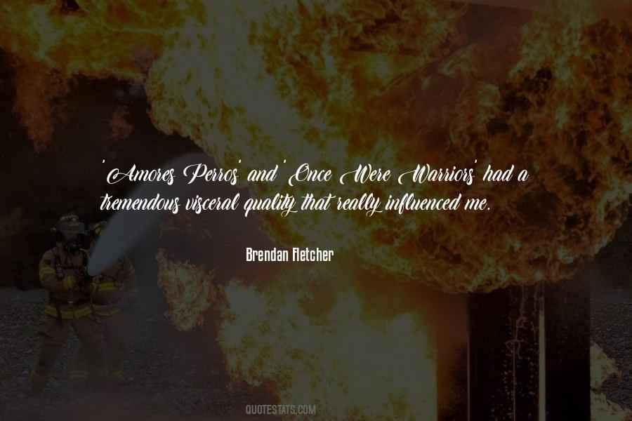 Brendan Fletcher Quotes #655166