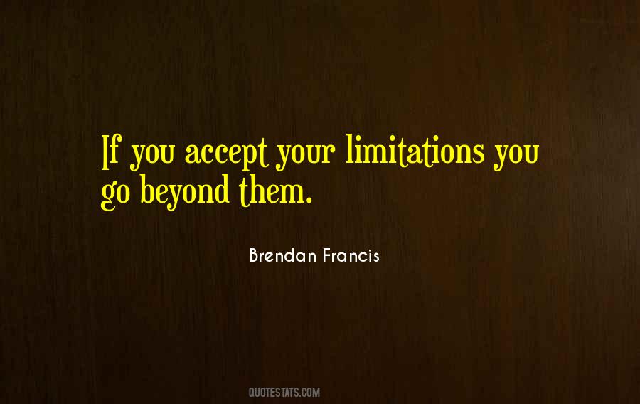 Brendan Francis Quotes #1139871