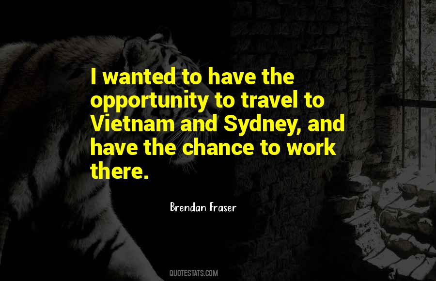 Brendan Fraser Quotes #1591981