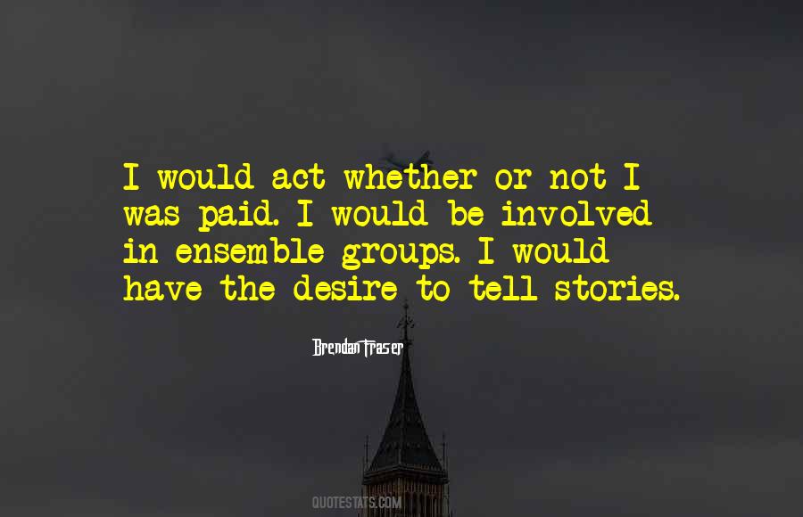 Brendan Fraser Quotes #797521