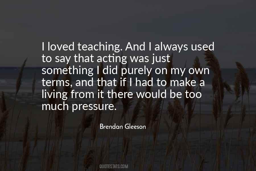 Brendan Gleeson Quotes #1409675