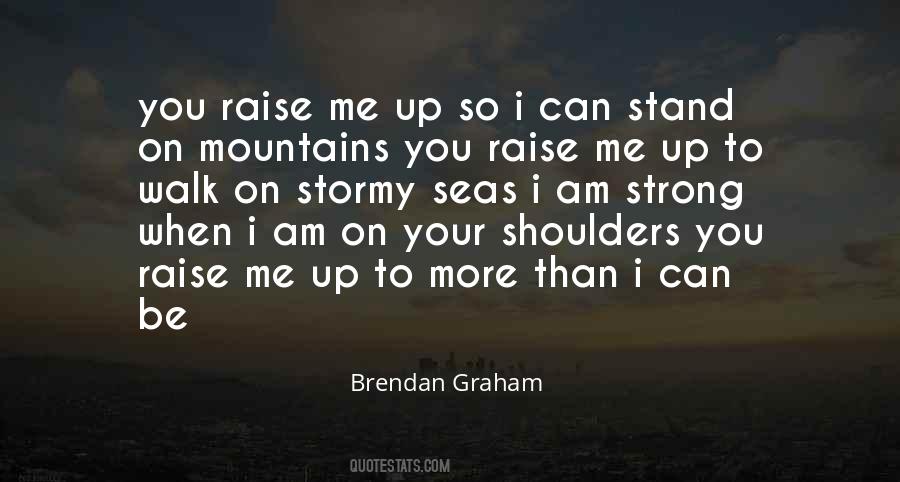 Brendan Graham Quotes #942353