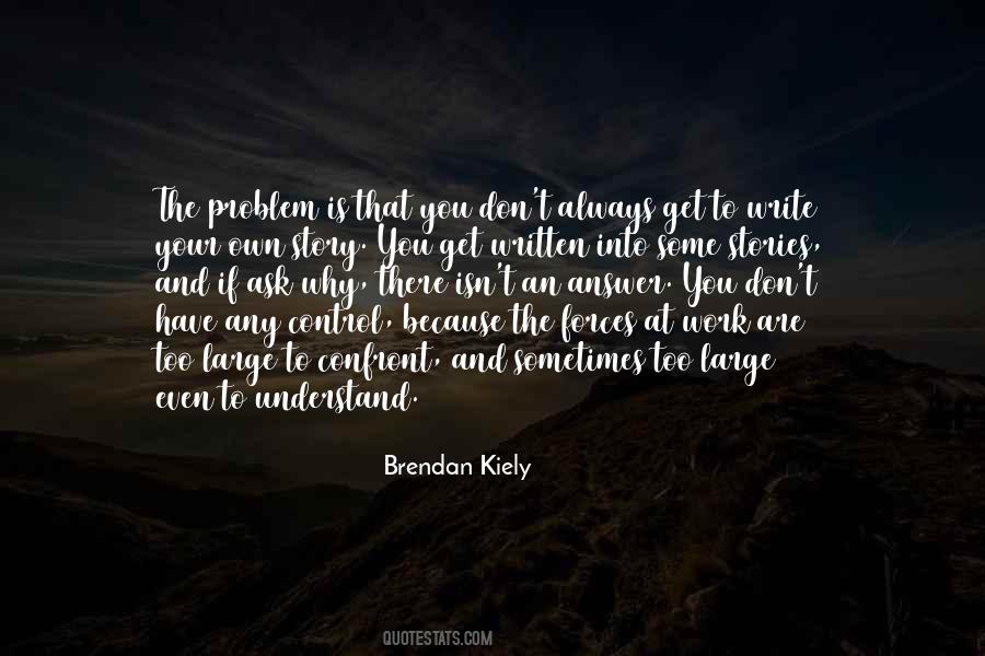 Brendan Kiely Quotes #1430055