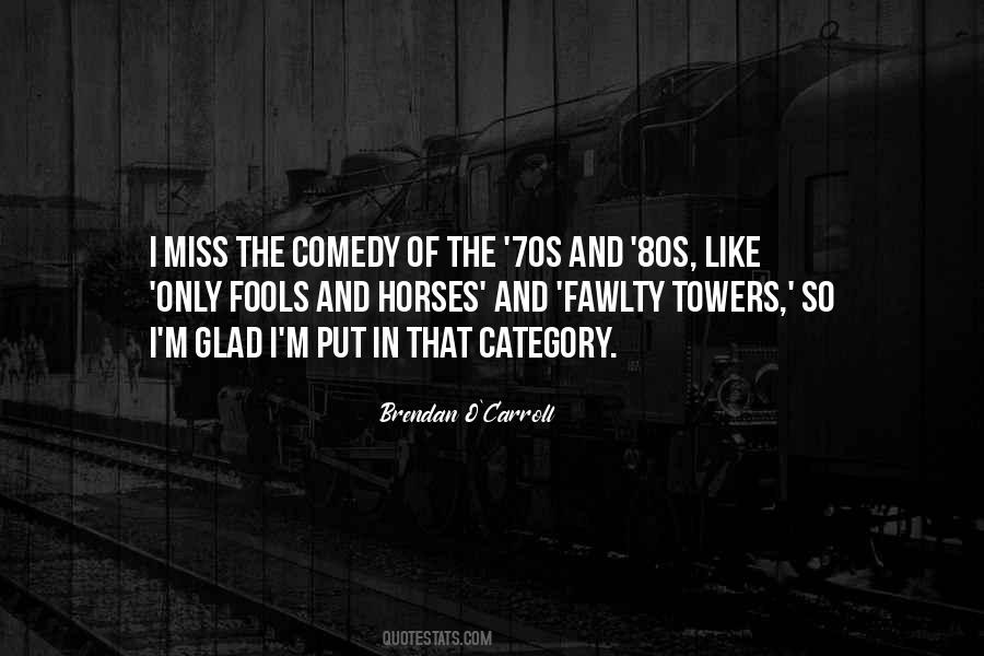 Brendan O'Carroll Quotes #594872