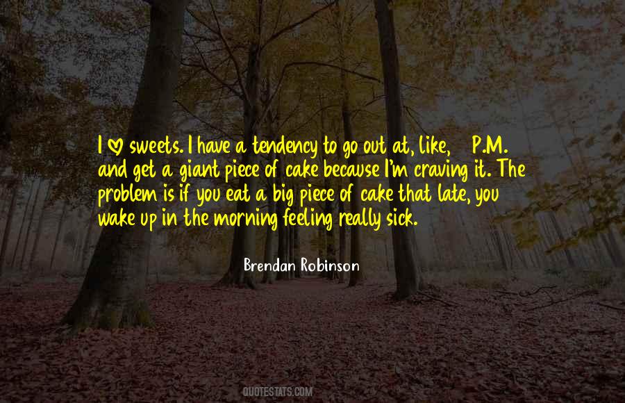 Brendan Robinson Quotes #547634
