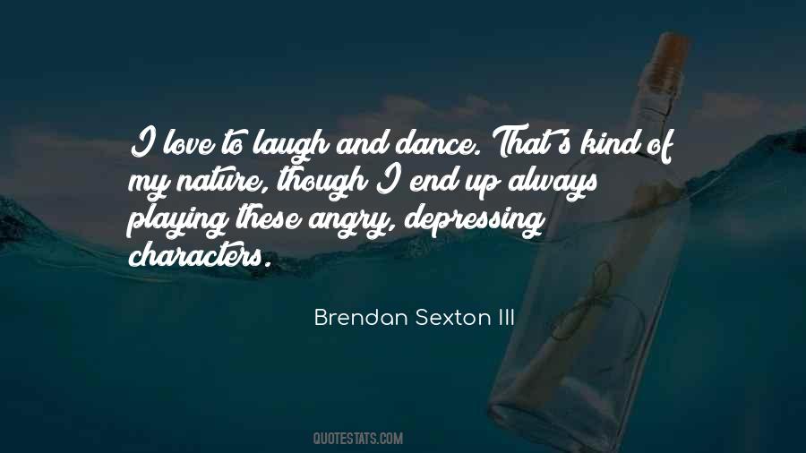 Brendan Sexton III Quotes #1560695