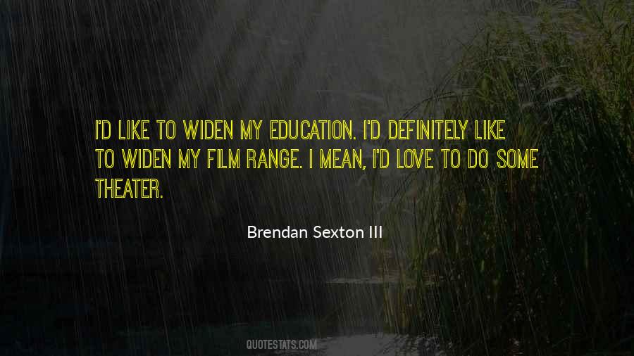 Brendan Sexton III Quotes #608890