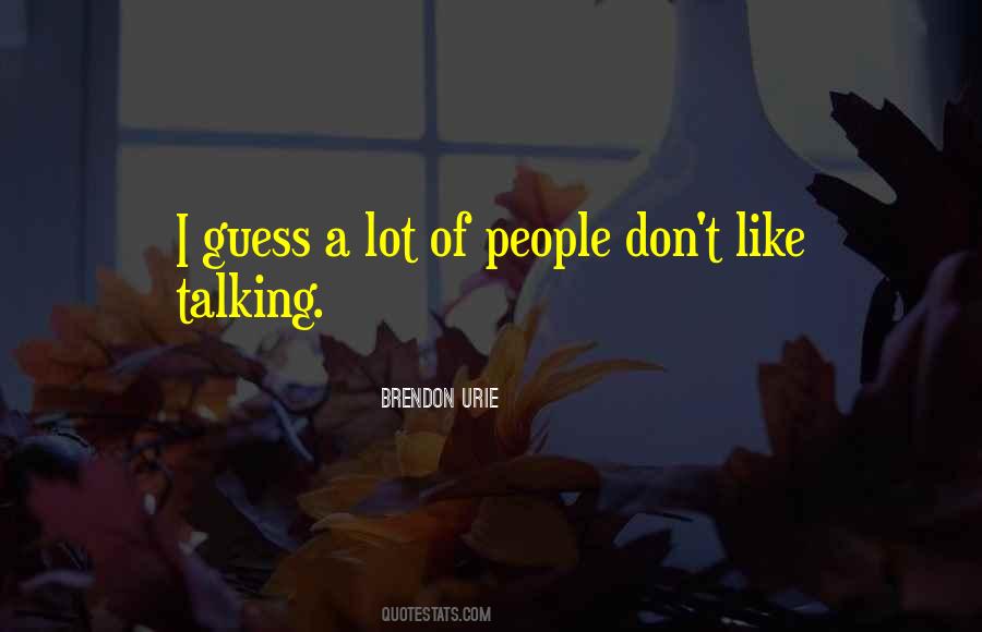 Brendon Urie Quotes #786406