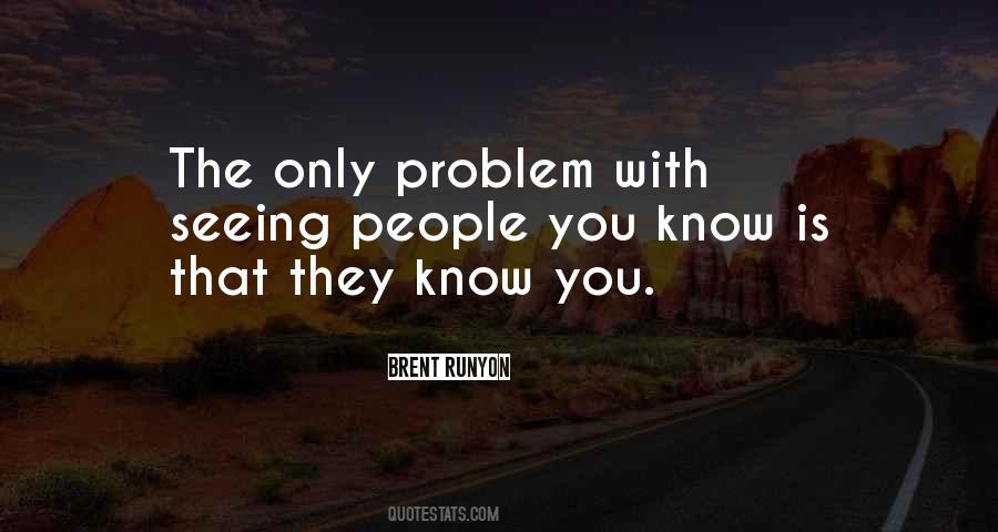 Brent Runyon Quotes #1629