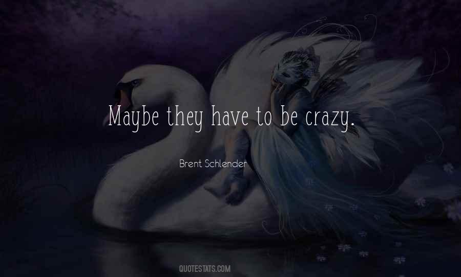 Brent Schlender Quotes #1787289