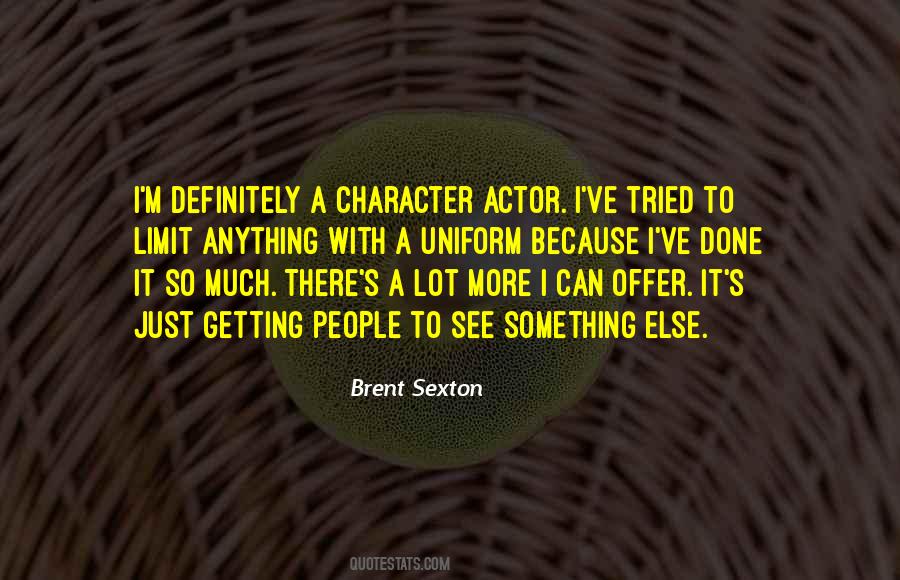Brent Sexton Quotes #687976