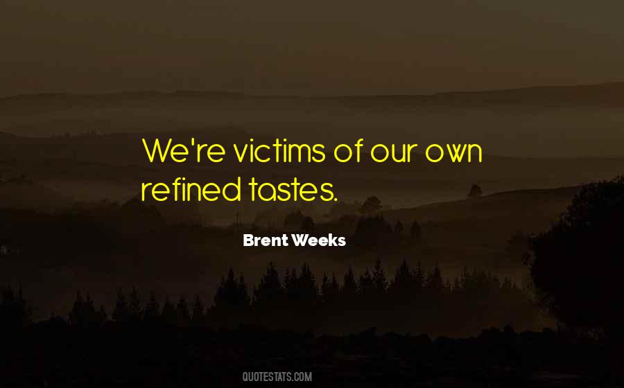 Brent Weeks Quotes #1272396