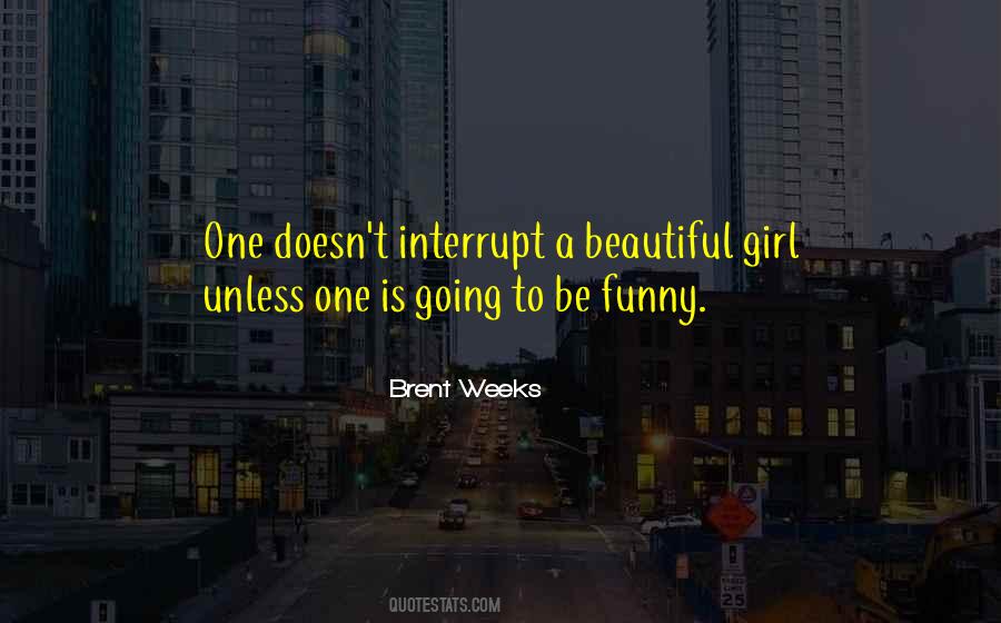 Brent Weeks Quotes #1612968