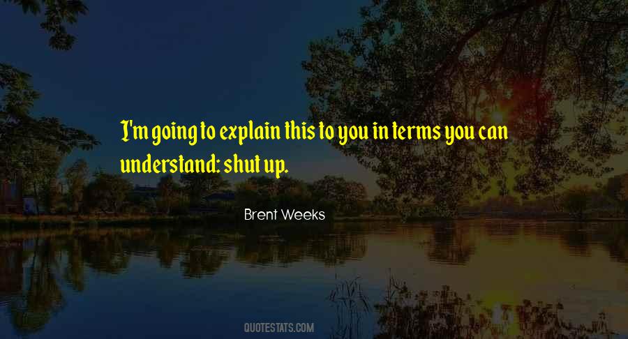 Brent Weeks Quotes #1659868
