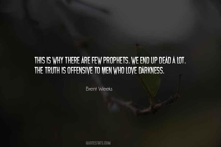 Brent Weeks Quotes #1839297