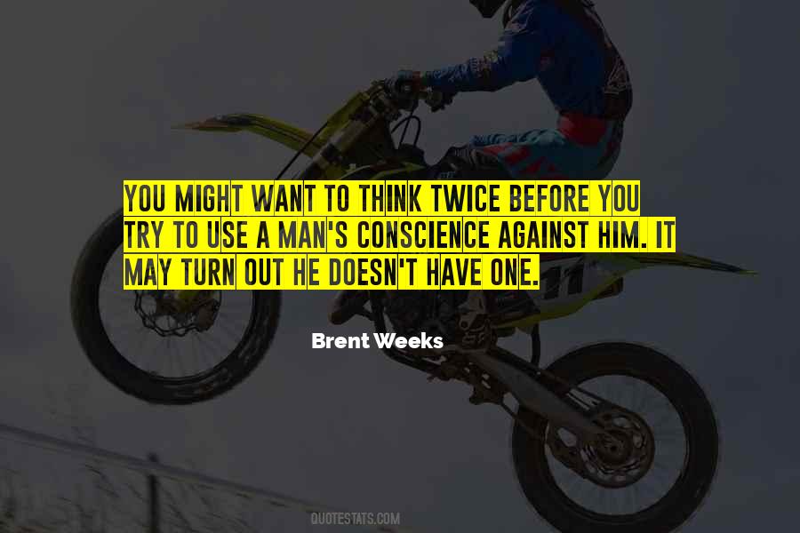 Brent Weeks Quotes #281268